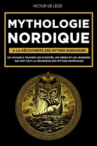 Mythologie Nordique: A la découverte des Mythes Nordiques (2022)