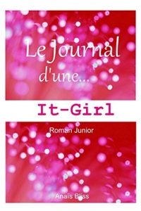 LE JOURNAL D'UNE IT-GIRL  (Le journal d'une IT GIRL t. 1) (2022)