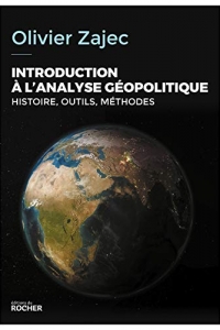 Introduction à l'analyse géopolitique : Histoire, outils, méthodes (2022)