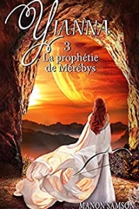 Yianna - La prophétie de Mérébys: tome 3 (2022)