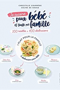100 recettes pour bébé et toute la famille (2022)