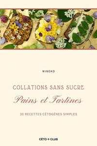 Pains et Tartines: 30 recettes cétogènes simples  (2022)